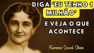 Ordene ao Universo ‘Eu tenho 1 milhão’ e Veja a Riqueza Chegar Hoje |Florence Scovel Shinn
