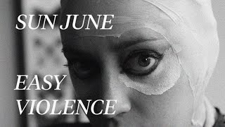 Sun June – “Easy Violence”,  “John Prine”