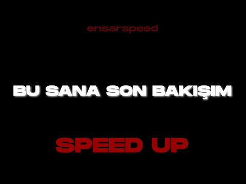 Bu Sana Son Bakışım (Speed Up) - Sıla Şahin & Samet Kardeşler
