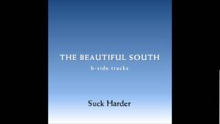 The Beautiful South - Suck Harder