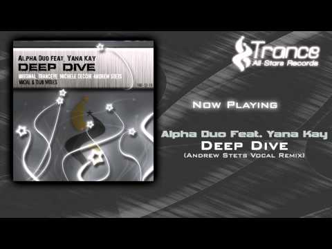 Alpha Duo Feat. Yana Kay - Deep Dive (Andrew StetS Vocal Remix)