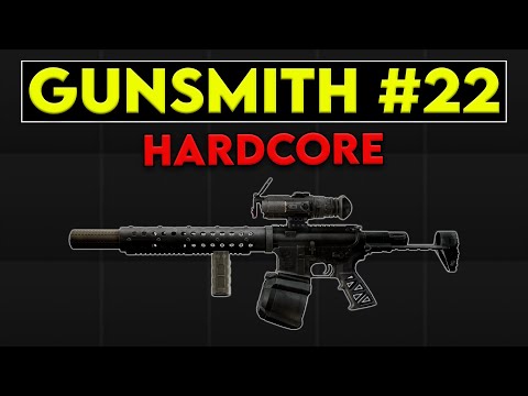 Gunsmith Part 22 - Patch 0.16.8 Hardcore Guide
