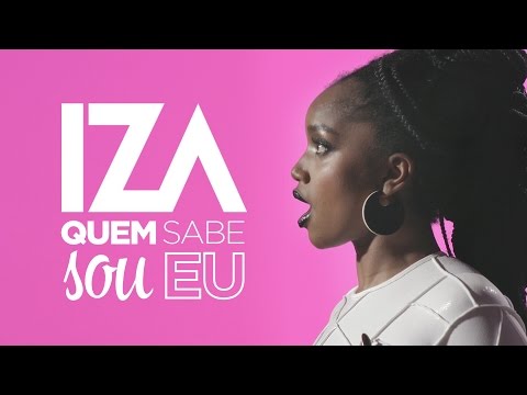 IZA - Quem Sabe Sou Eu (Lyric Video)