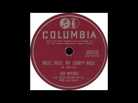 Columbia 39512 - Belle, Belle, My Liberty Belle - Guy Mitchell