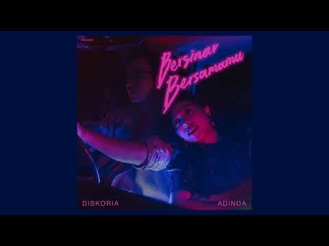 Diskoria & Adinda - Bersinar Bersamamu (Official Audio)