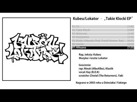 07 Kubeu/Lokator - Hihuana [Takie Klocki EP 2005]