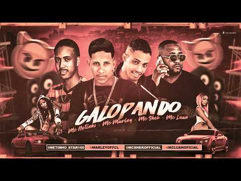 MC MARLEY, MC SHEK, MC NETINHO E MC LUAN - GALOPANDO (REMIX BREGA FUNK)