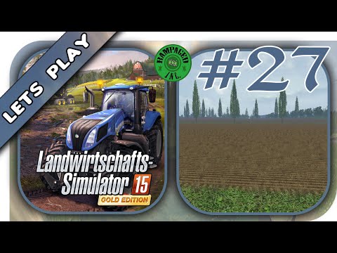 LS15 Gold Edition | Sosnovka Let's Play HD | deutsch #027 Neues Feld & fette Finanzspritze