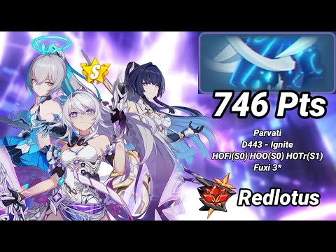 Redlotus D443: Parvati (Ignite) 746 Pts - HOFi(S0) HOO(S0) HOTr(S1) Fuxi 3* - Honkai 6.7