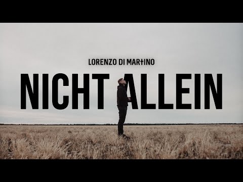 Lorenzo Di Martino - Nicht Allein [official Video]