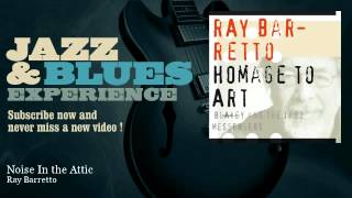 Ray Barretto - Noise In the Attic
