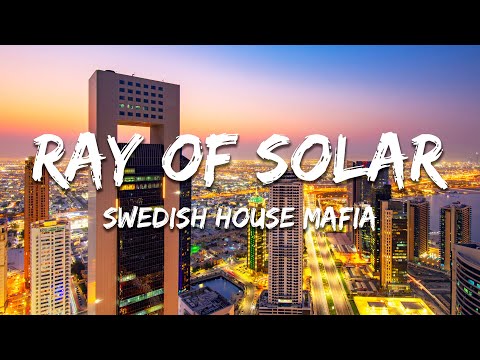 Swedish House Mafia - Ray Of Solar (Lyrics)