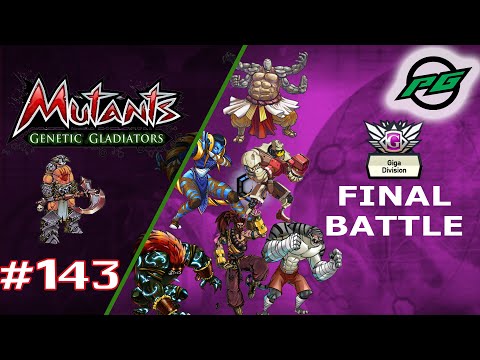 Giga Division Final Boss Battle | Mutants: Genetic Gladiators E143