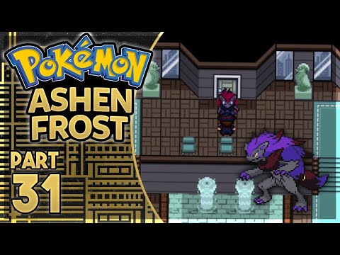 POKÉMON ASHEN FROST! Part 31 - MONTY'S ZOROARK?