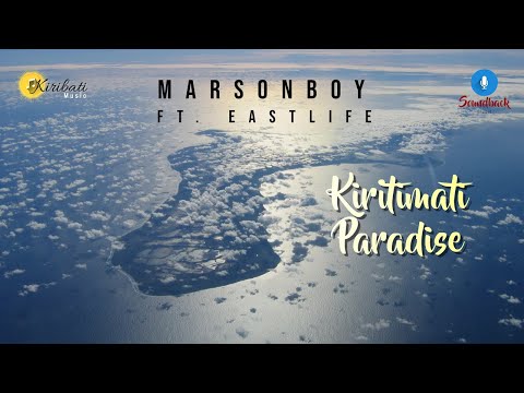 Kiritimati Paradise - MarsonBoy Ft. Eastlife