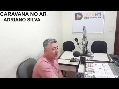 28-07-2026 - CARAVANA NO AR COM ADRIANO SILVA -