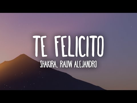 Shakira, Rauw Alejandro - Te Felicito (Letra/Lyrics)