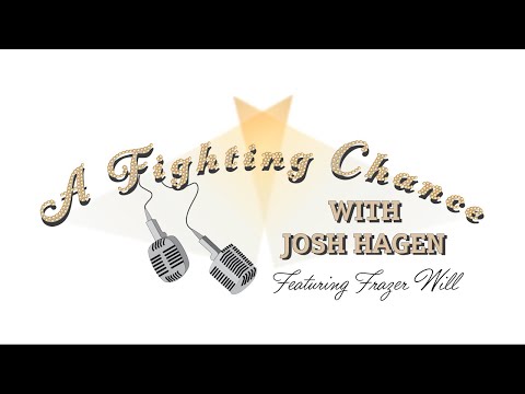 A Fighting Chance with Josh Hagen: Frazer Will (CLIP)
