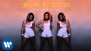 Sevyn Streeter - It Won&#39;t Stop (Official Audio)