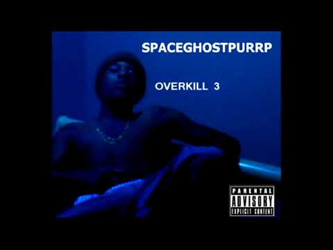 SPACEGHOSTPURRP AKA VAMP MONEY - OVERKILL 3 EP // UNOFFICIAL