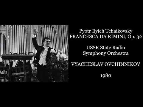 Tchaikovsky: Francesca da Rimini - USSR State Radio Symphony Orchestra/Ovchinnikov (1980)