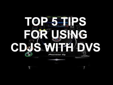 DJ Tips - 5 Tips for Using CDJs With DVS For The First Time