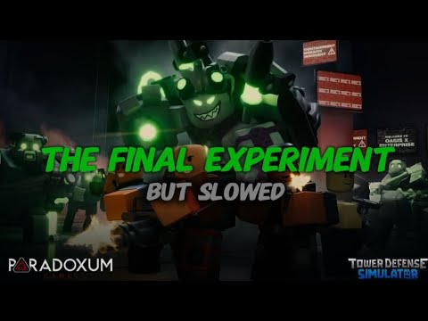 TDS | The Final Experiment But Slowed [PATIENT ZERO THEME]