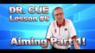 APA Dr. Cue Instruction - Dr. Cue Pool Lesson 6: Aiming