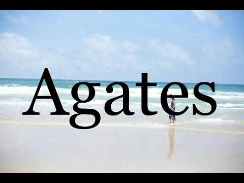 How To Pronounce Agates🌈🌈🌈🌈🌈🌈Pronunciation Of Agates