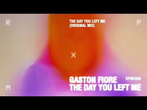 Gaston Fiore - The Day You Left Me (Original Mix) [RPMX009]