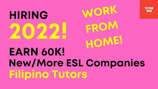 HIRING 2022! | More ESL Companies | Filipino Tutors | Earn As Much As 60k!