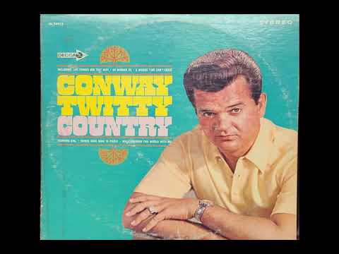 Go Woman Go - Conway Twitty