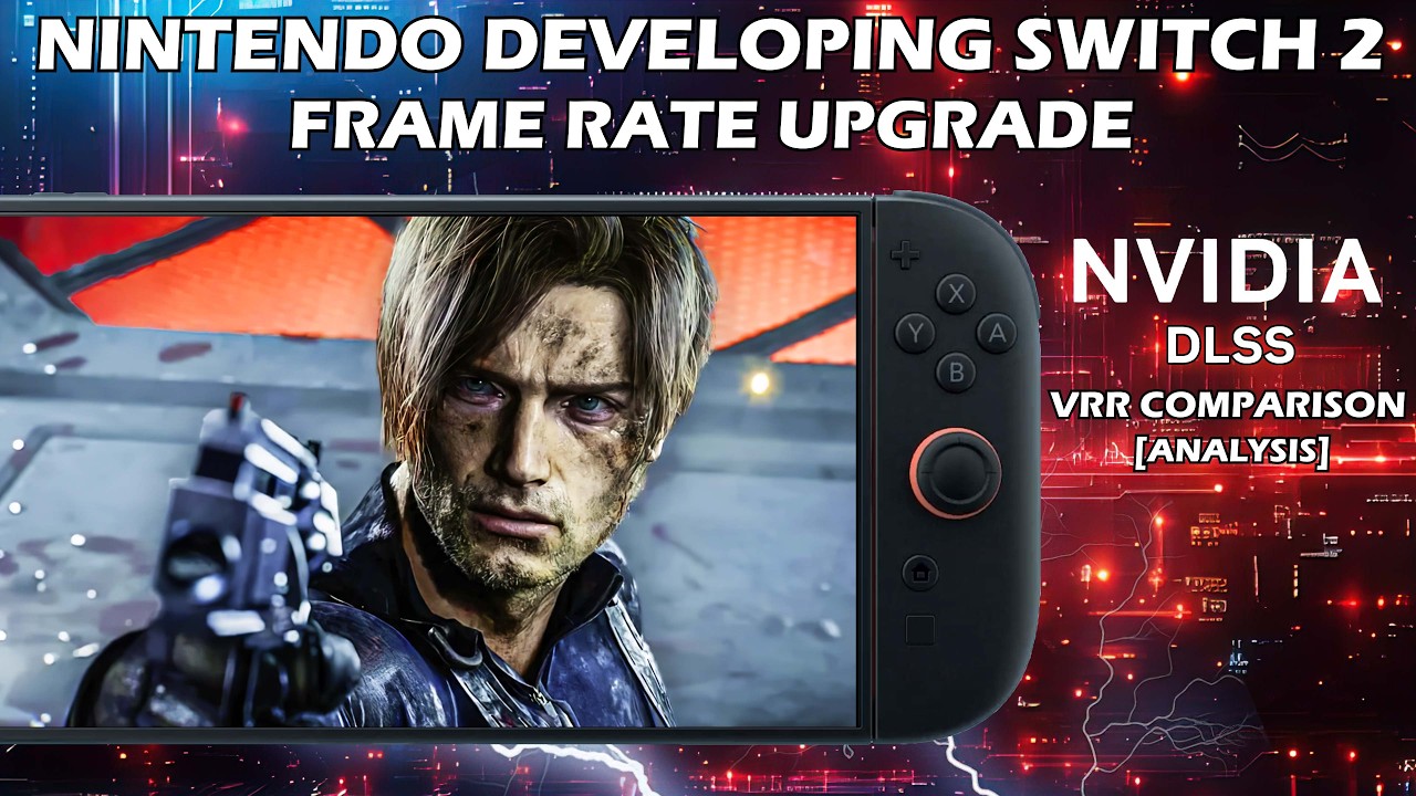 Switch 2 Frame Rate Upgrade Confirmed in Development for VRR Docked Mode + VRR Comparison Analysis