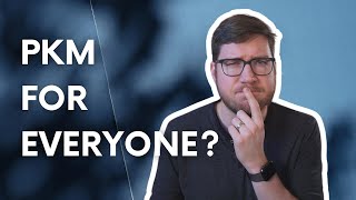 Should you build a PKM system?