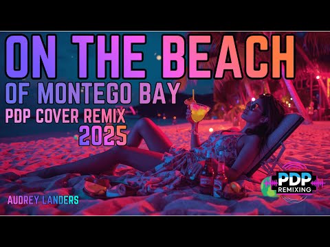 On The Beach Of Montego Bay (Audrey Landers Cover Remix 2025)