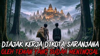 Download lagu INVITED TO WORK IN THE GHOST CITY OF SARANJANA BY A DECEASED FRIEND, THE PAY WAS UNREASONABLE mp3