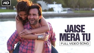 Jaise Mera Tu (Full Video Song)  Happy Ending  Sai