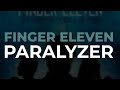 Finger Eleven - Paralyzer (Official Audio)