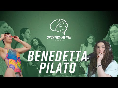 Benedetta Pilato: “La mia normalità? Avere due vite!” - Ep. 2 Sportiva-Mente podcast