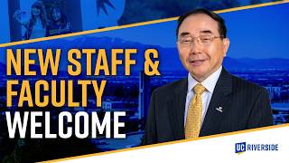 Welcome to UCR: Chancellor Hu on Our Mission, Priorities & Impact