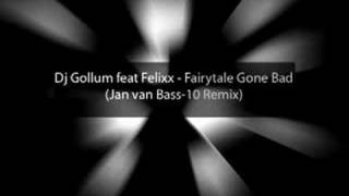 Dj Gollum feat Felixx - Fairytale Gone Bad (Jan van Bass-10