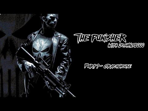 The Punisher: Part 1 - Crack house