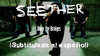 Seether - Burn the Bridges (Subtitulada al español)