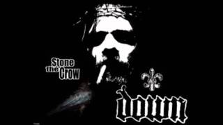 Down - Stone The Crow