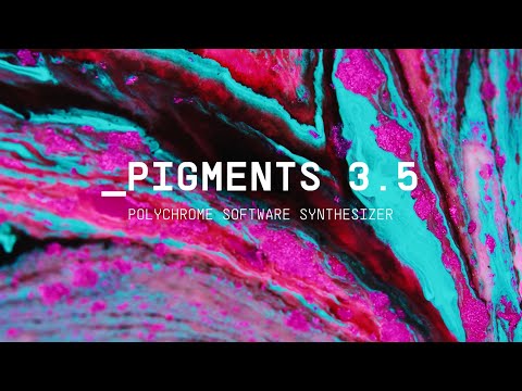 Pigments 3.5 | Polychrome Software Synthesizer