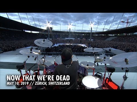 Metallica: Now That We're Dead (Zürich, Switzerland - May 10, 2019)