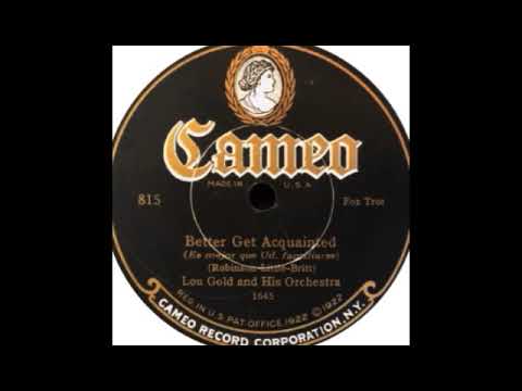 Better Get Acquainted by Lou Gold and His Orchestra with Red Nichols, 1925