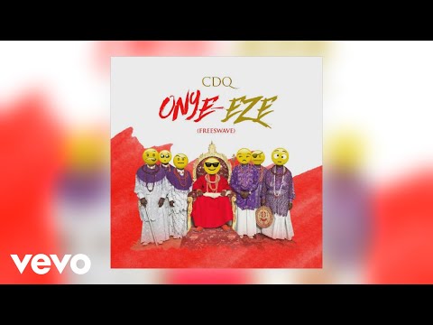 CDQ - Onye Eze (Official Audio)
