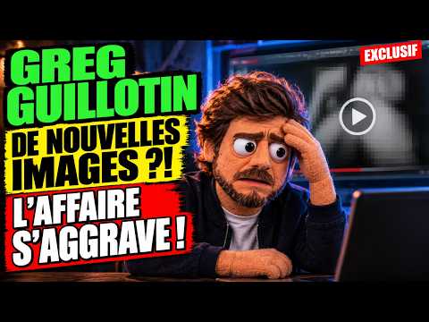 GREG GUILLOTIN : DE NOUVELLES IMAGES ACCABLANTES ? L’AFFAIRE PREND UNE AUTRE DIMENSION