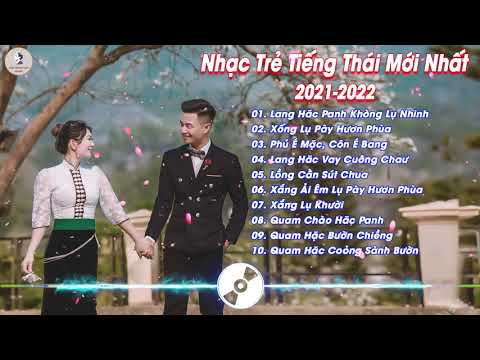 Những Bài Hát Nhạc Trẻ Tiếng Thái Hay Mới Nhất 2021 - Liên Khúc Nhạc Trẻ Tiếng Thái Hay Nhất 2021